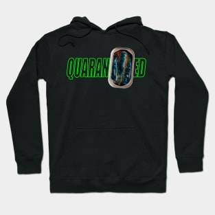 quaranTINed sardines GREEN Hoodie